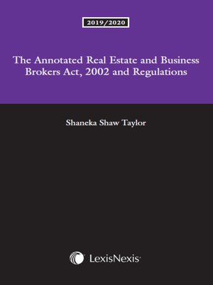 cover image of The Annotated Real Estate Business Brokers Act, 2002 and Regulations